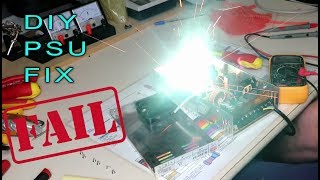 DIY FAIL Power supply Fix goes wrong