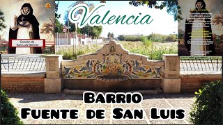 BARRIO DE LA FUENTE DE SAN LUIS DE VALENCIA🇪🇦