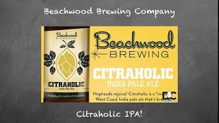 Beachwood Brewing Citraholic Review!