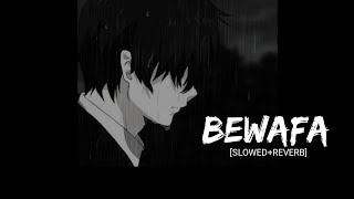 Bewafa [Slowed + Reverb] Imran Khan