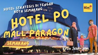 Hotel PO Semarang, Lokasi Strategis Ada Mall PARAGON nya...nihh..