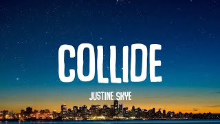 Justine Skye - Collide (TikTok Remix) [Lyrics]