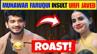 Munawar Faruqui Solid Roast Urfi Javed 😂 | The Urfi Javed Roast!