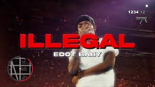 Edot Baby - "Illegal" Official Music Video (Dir AKLO91)