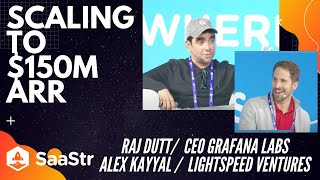 Scaling to $150M ARR and Beyond with Grafana Labs's CEO Raj Dutt and Lightspeed's Alex Kayyal