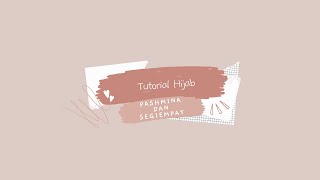 TUTORIAL HIJAB PASHMINA DAN SEGIEMPAT SIMPEL BUAT SEHARI HARI