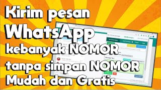 Cara Mudah dan Gratis Kirim pesan WhatsApp ke banyak nomor tanpa simpan nomor