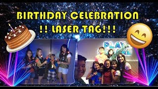 Cyrel's Travel Vlog - Celebrating Our Birthday with LASER TAG!