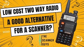 Low Cost Two Way Radio a Good Alternative for a Police Scanner? | The Scanner Guys