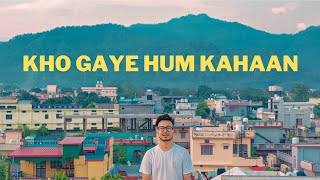 Kho Gaye Hum Kahan | Cover | Prateek Kuhad | Jasleen Royal