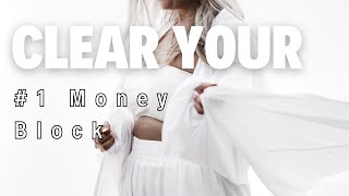 Clear Your #1 Money Block | Money Manifestation