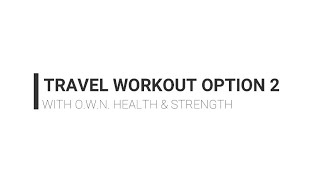 TRAVEL WORKOUT OPTION 2