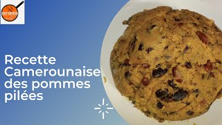 Recette pommes pilées à la camerounaise