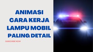 #lampukepala ANIMASI CARA KERJA LAMPU MOBIL PALING DETAIL | JARAK JAUH | JARAK DEKAT |