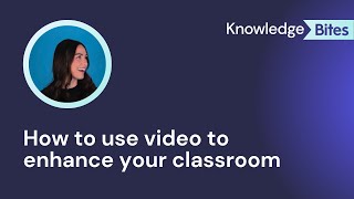 How to use video to enhance your teaching