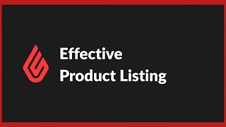 Creating Efffective Product Listings