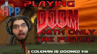 I COLEMAN IS DOOMED #10: Coleman's Carnival Of Crushing Stuff