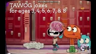 TAWOG jokes for ages 3-8 (2 are  Season 3,The Rest is Season 4)