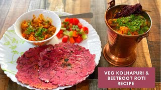 Healthy Kolhapuri |Veg Kolhapuri Recipe | Beetroot Roti