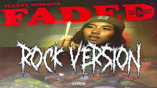 Faded (Raw) - Illest Morena (ROCK VERSION) | Bryan Saladino