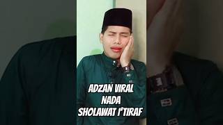 ADZAN NADA SHOLAWAT I'TIRAF | ADZAN TERBARU | ADZAN TERPOPULER | ADZAN VIRAL | ADZAN UNTUK PEMULA