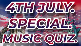 Music Quiz 4th July 2024 Special. INDEPENDENCE day USA. POLLING Day UK.