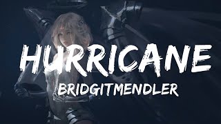 @bridgitmendler - Hurricane (Lyrics)  | 20 Min Lyrics