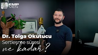 Sertleşme süresi ne kadar? | Dr. Tolga Okutucu