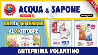 Volantino Acqua e Sapone dal 26 settembre al 15 ottobre 🧼 Scopri le offerte! 🟩⬜️🟥 Super#anteprima