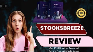 StocksBreeze Review & Bonuses - Access 15 Million+ AI Powered, Royalty Free Multimedia Assets