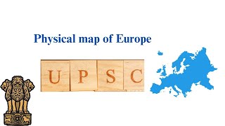 Physical map of Europe || UPSC || IAS   #upsc #ias #geography #mapping