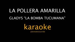 KARAOKE - La pollera amarilla - Gladys "La bomba tucumana"