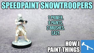 Speedpainting Snowtroopers - Imperial Reinforcements in No Time! [How I Paint Things]