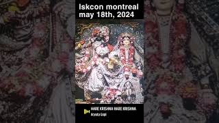 Iskcon montreal may 18th, 2024