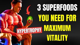 Discover the 3 Superfoods That Will Supercharge Your Vitality | DIGITALIZED FITNESS