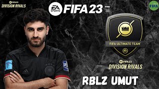 RBLZ UMUT - FIFA 23 / DIVISION RIVALS / WEEKEND LEAGUE | FUT 23