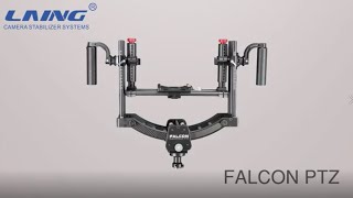 Laing Falcon Handheld PTZ, make more possibilities for image creation.