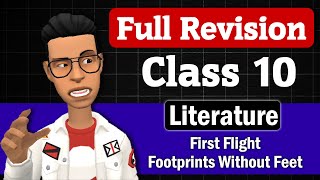 Full Revision Class 10 English Literature | First Flight + Footprints Without Feet