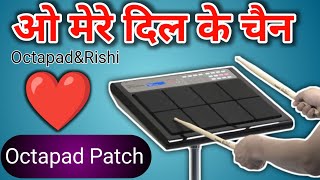 O Mere Dik Ke Chain Octapad Patch Editing | Octapad spd 20 Pro | Octapad&Rishi