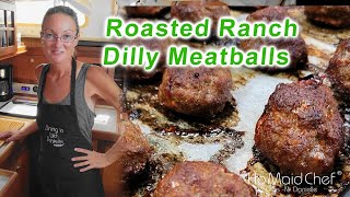 Roasted Ranch Dilly Meatballs | Dining In With Danielle