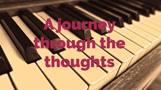 A journey through the thoughts-DJ Z (Inspiring Piano)