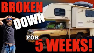 BROKEN DOWN For 5 Weeks! | Truck Camper Living | RV Life | DestinatioNow S5 Ep96