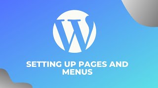 How to setup your pages and menus