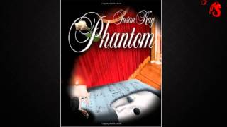 Phantom by Susan Kay part 4