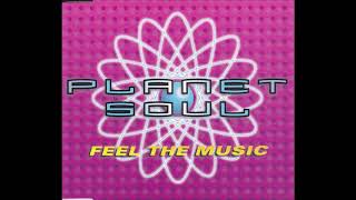 Planet Soul - Feel The Music (Radio Mix)