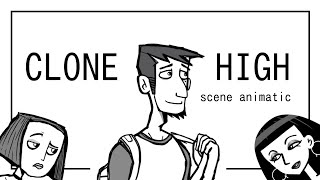 Clone High - Scene Animatic