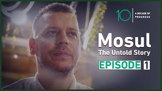 Mosul, The Untold Story | Episode 1