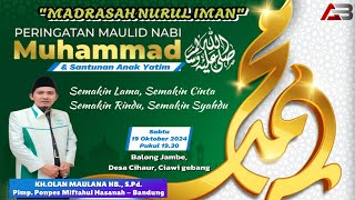 MAULID AKBAR & SANTUNAN ANAK YATIM | KH. OLAN MAULANA HB,. S.Pd, | BALONG JAMBE CIHAUR CIAWI GEBANG