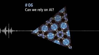 AI and Us: Can  we rely on AI? (6/10)