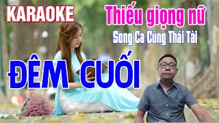 Karaoke Thiếu Giọng Nữ Đêm Cuối | Song Ca Cùng Thái Tài